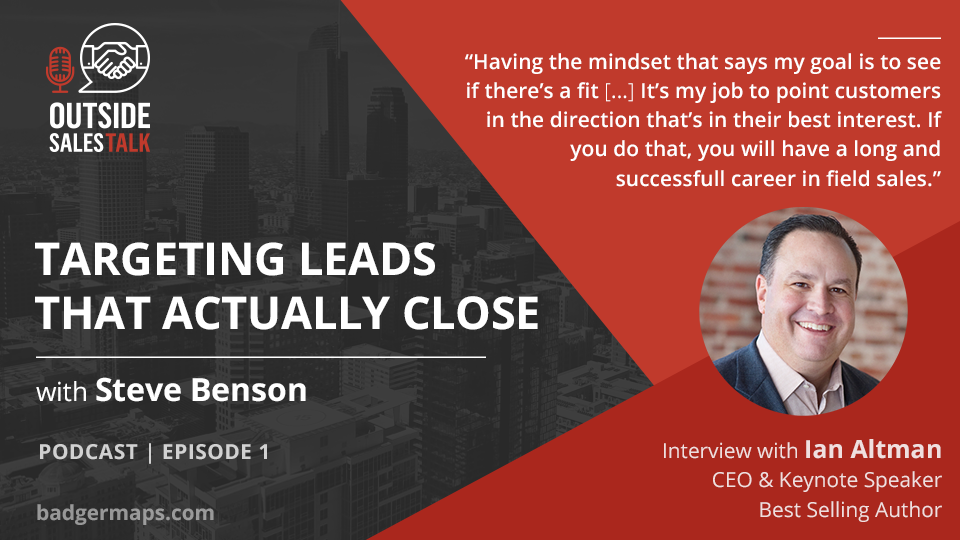 Targeting Leads that Actually Close - Outside Sales Talk with Ian Altman