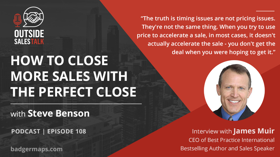 How to Close more Sales with the Perfect Close - Outside Sales Talk with James Muir