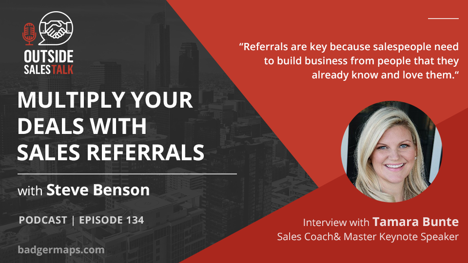 Multiply Your Deals with Sales Referrals - Outside Sales Talk with Tamara Bunte