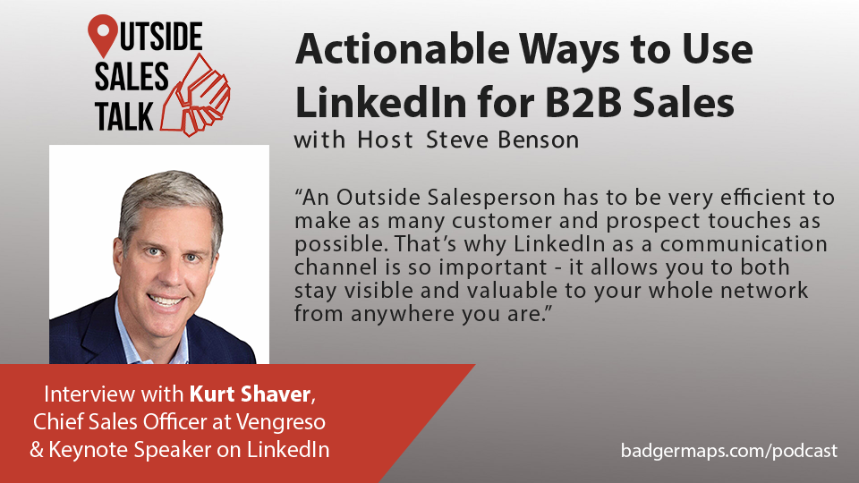 Actionable Ways to Use Linkedin for B2B Sales - Outside Sales Talk with Kurt Shaver