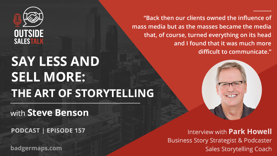 Say Less and Sell More: The Art of Storytelling - Outside Sales Talk with  Park Howell