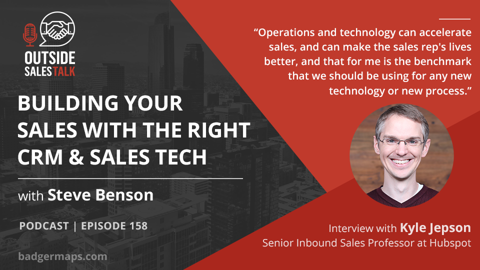 Building Your Sales with the Right CRM & Sales Tech - Outside Sales Talk with  Kyle Jepson