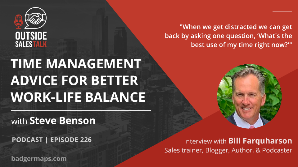 Time Management Advice for Better Work-life Balance - Outside Sales Talk with Bill Farquharson