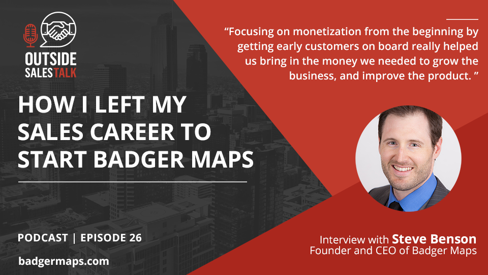 How I Left My Sales Career to Start Badger Maps