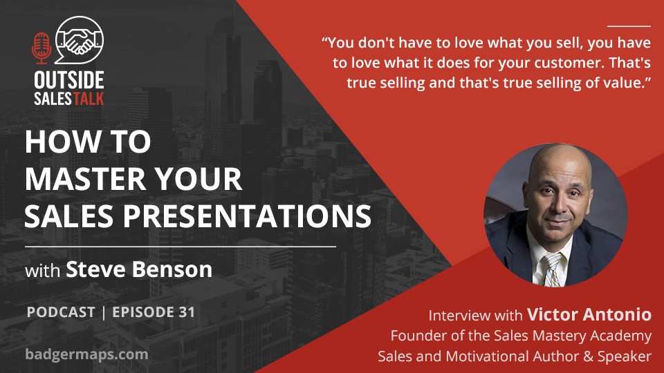 How to Master your Sales Presentations - Outside Sales Talk with Victor Antonio