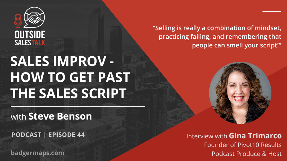 Sales Improv: How to Get Past the Sales Script - Outside Sales Talk with Gina Trimarco