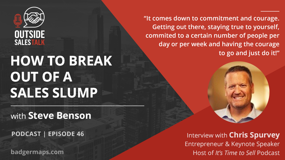 How to Break out of a Sales Slump - Outside Sales Talk with Chris Spurvey