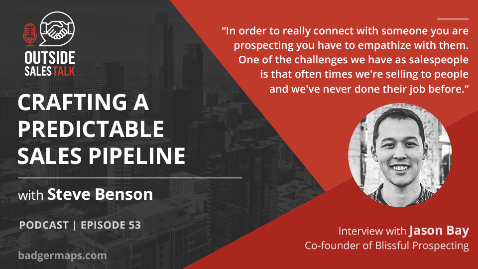 Crafting a Predictable Sales Pipeline - Outside Sales Talk with Jason Bay