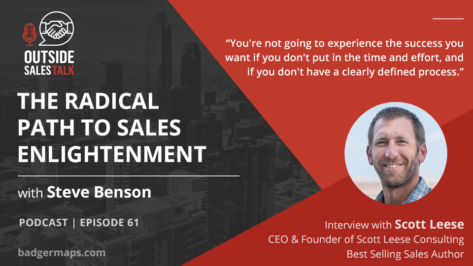 The Radical Path to Sales Enlightenment  - Outside Sales Talk with Scott Leese