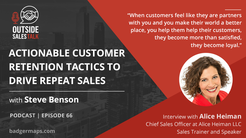 Actionable Customer Retention Tactics To Drive Repeat Sales - Outside Sales Talk with Alice Heiman