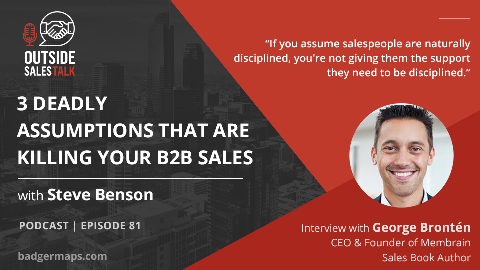 Deadly Assumptions that are Killing your B2B Sales - Outside Sales Talk with George Brontén