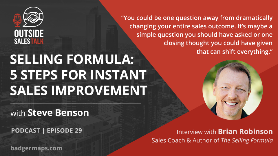 The Selling Formula: 5 Steps for Instant Sales Improvement - Outside Sales Talk with Brian Robinson